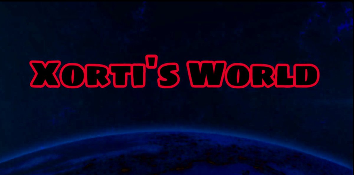 Xorti's World